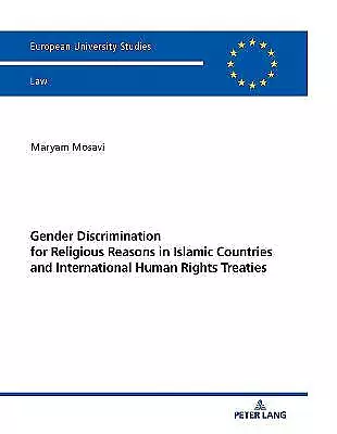 Gender Discrimination for Religious Reasons in Islamic Countr... - 9783631843918