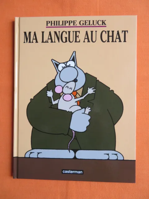 BD Philippe  GELUCK Tome 6  MA LANGUE AU CHAT E O 2005  ( NEUF )