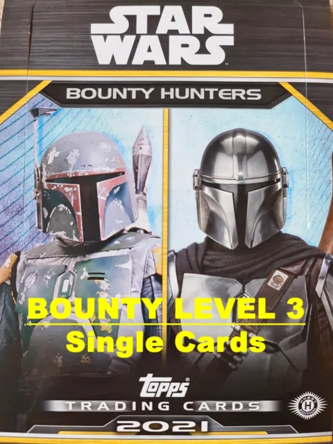 Topps 2021 Star Wars Bounty Hunters **Level 3** Base Card ***YOU PICK***