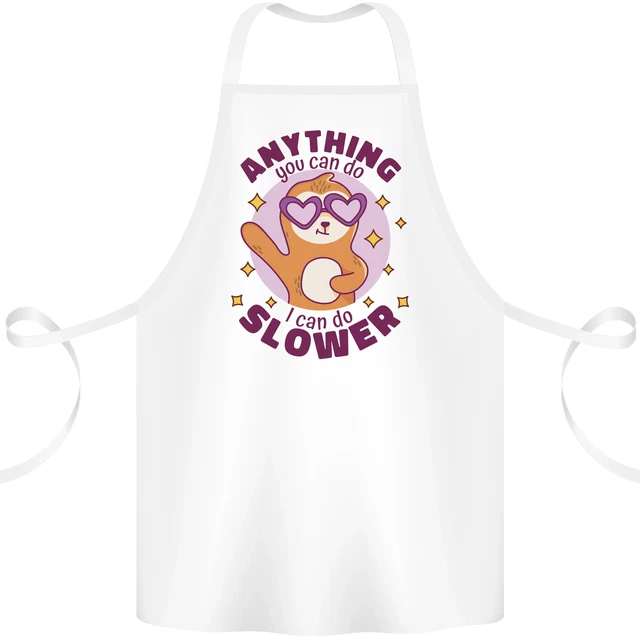 Sloth Anything I Can Do Slower Funny Cotton Apron 100% Organic