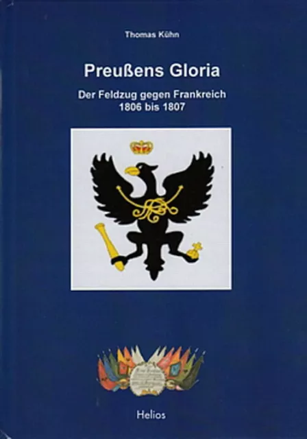 Kühn: Preußens Gloria, der Feldzug gegen Frankreich Befreiungskriege/Napoleon