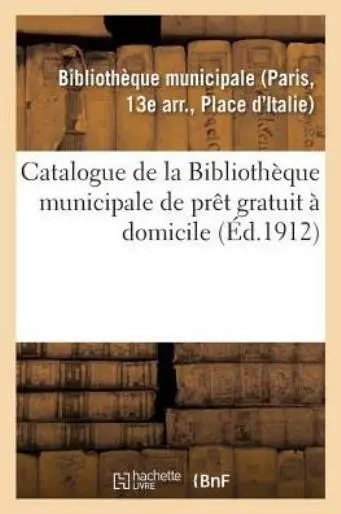 Catalogue: de la Biblioth?que Municipale de Pr?t Gratuit ? Domicile