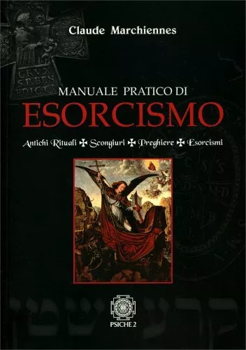 Libro Manuale Pratico Di Esorcismo - Claude Marchiennes