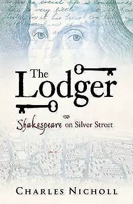 The Lodger - Shakespeare on Silver Street - Charles Nicholl - 1st edition - NoS