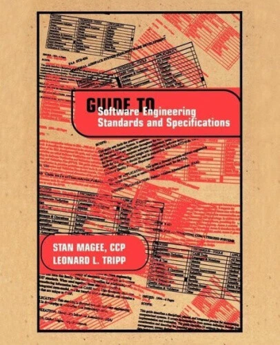 Guide to Software Engineering Standards and Specifications by Stan Magee