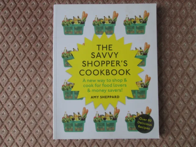 the savvy shoppers cookbook over 80 delicious low cost recipes softcover