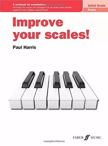 Améliore Votre Échelles! Piano Initial Grade (Piano Solo) Par Paul Harris,Neuf
