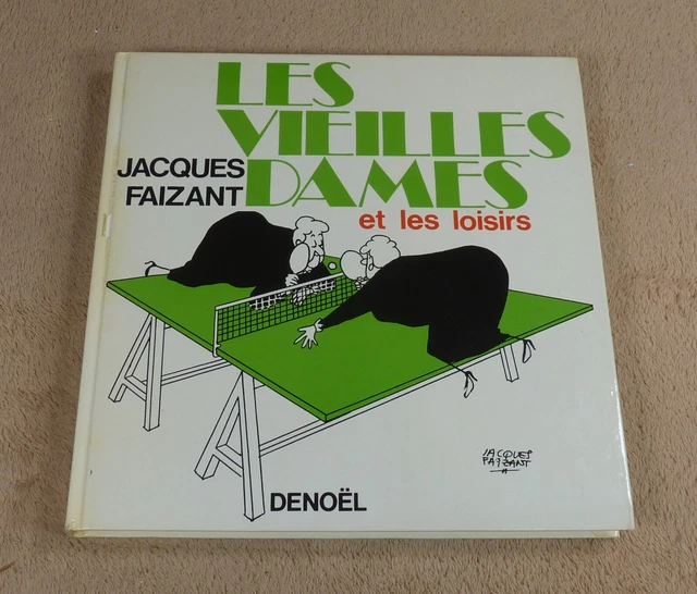 Jacques Faizant Toujours des vieilles dames - Livres