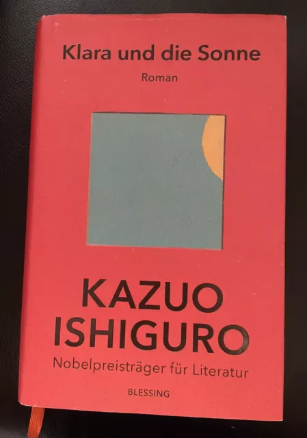 Klara und die Sonne von Kazuo Ishiguro (2021, Gebundene Ausgabe)