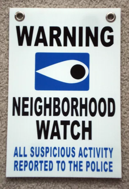 WARNING NEIGHBORHOOD WATCH SIGN CALL POLICE w/ Grommets  8x12 Plastic Coroplast