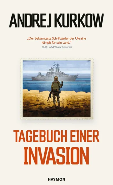 Tagebuch einer Invasion | Andrej Kurkow | Aufzeichnungen aus der Ukraine | Buch