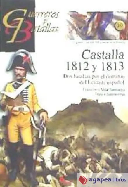 Castalla 1812 y 1813: dos batallas por el dominio del Levante español. NUEVO