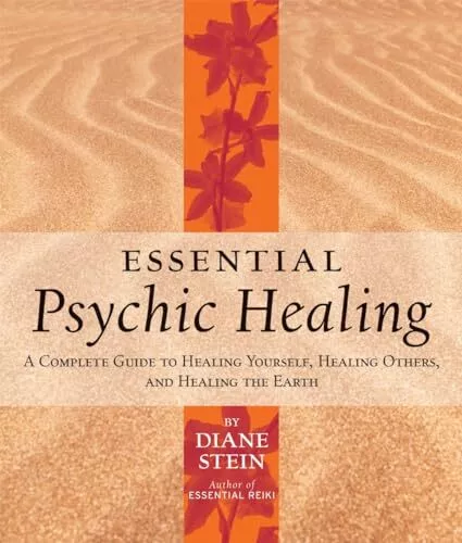 Essential Psychic Healing: A Complete ..., Stein, Diane