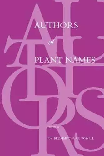 Authors of Plant Names by R K Brummitt: New