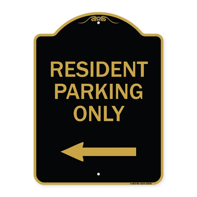 Designer Series Reserved Parking Sign Resident Parking Only (With Left Arrow)
