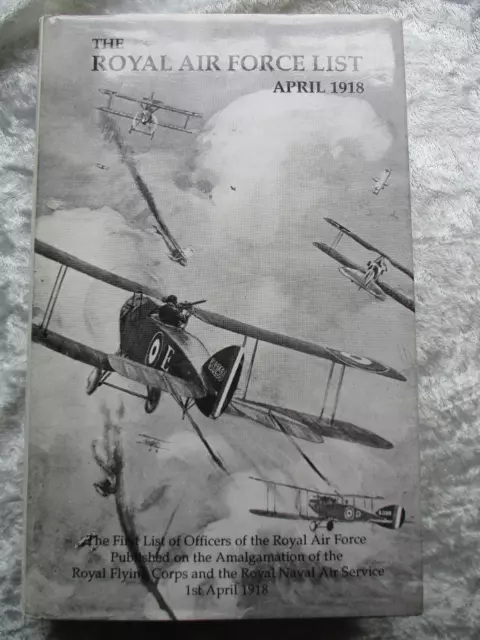 THE ROYAL AIR FORCE LIST.  April 1918.  J.B. Hayward & Son.