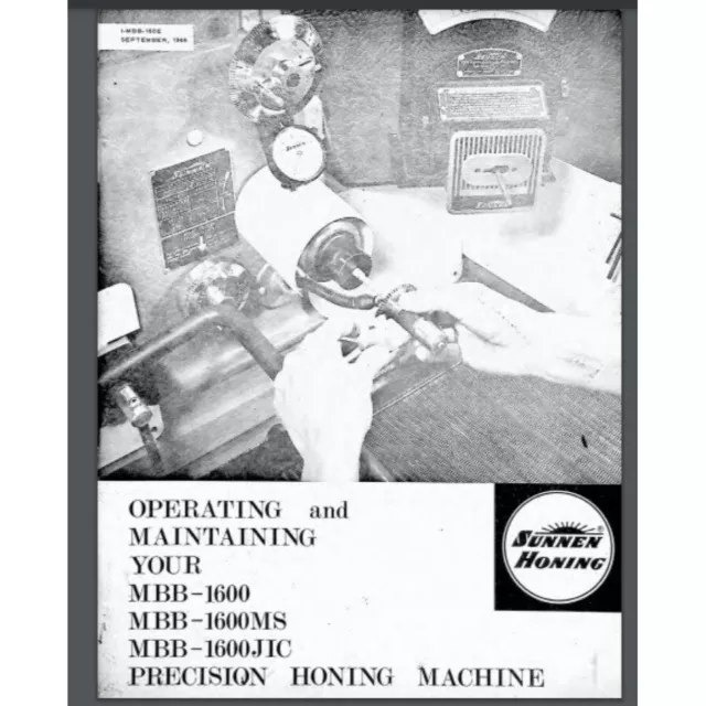 Sunnen MBB-1600 MS JIC Hone Honing Operating & Maintenance Manual 40 pages 1966