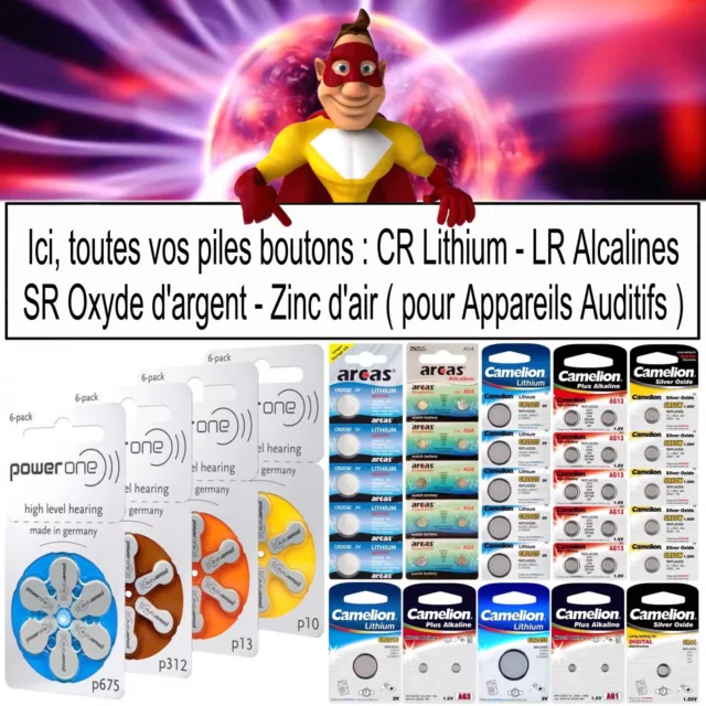 Lot Piles BOUTON : CR Lithium LR Alcaline SR Oxyde d'argent Zinc d'air Auditives