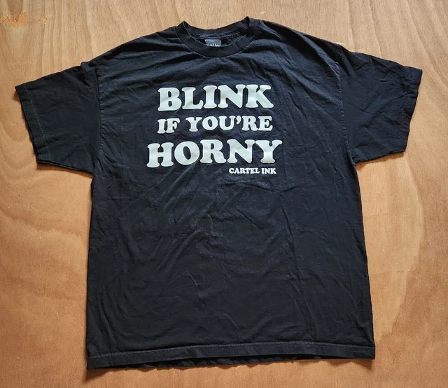 Vintage Blink If You're Hor*y Cartel Ink Comedy Shirt Men's 2XL Made In USA Vintage Blink If You're Hor*y Cartel Ink Comedy Shirt Men's 2XL Made In USA