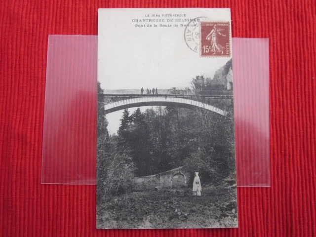 Cpa Ecrite Timbre Chartreuse De Selignac Pont De La Route De Nantua Jura
