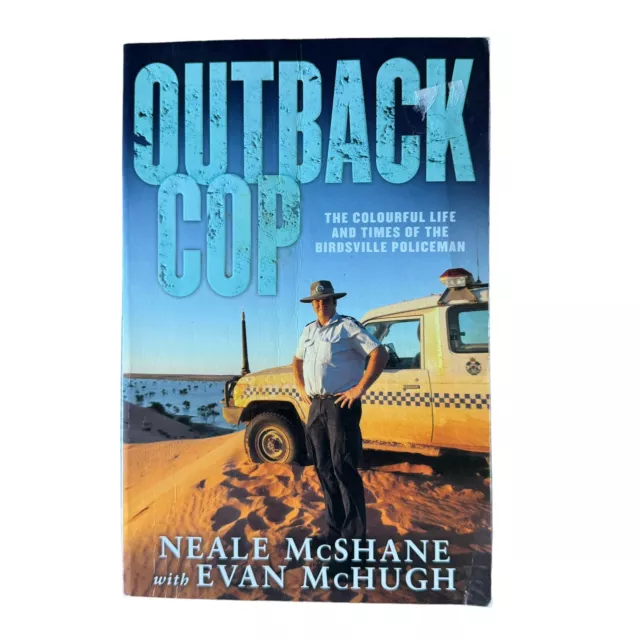 Outback Cop Neale McShane Large Paperback Australia Police Autobiography