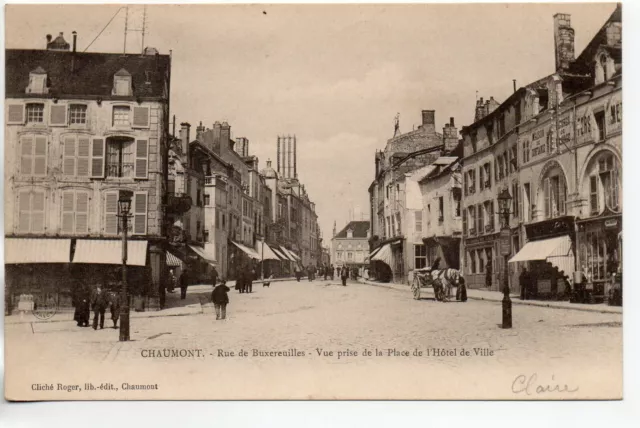 CHAUMONT - Haute Marne - CPA 52 - la rue de Buxereuilles 17 Place Hotel de Ville