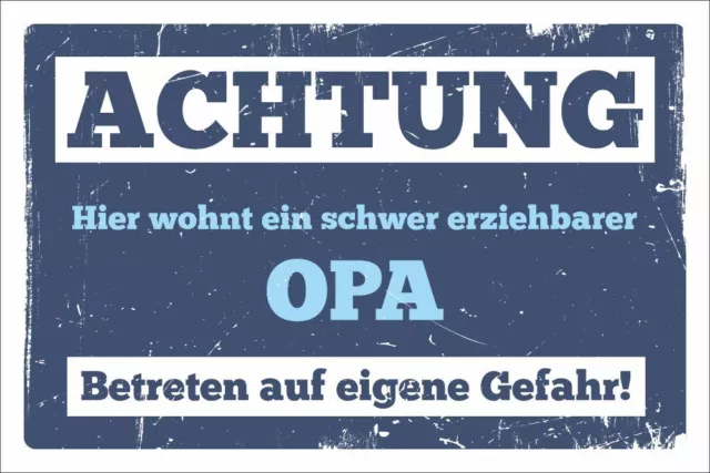 Schild Hier wohnt ein schwer erziehbarer Opa Geschenk 3 mm Alu-Verbund 2