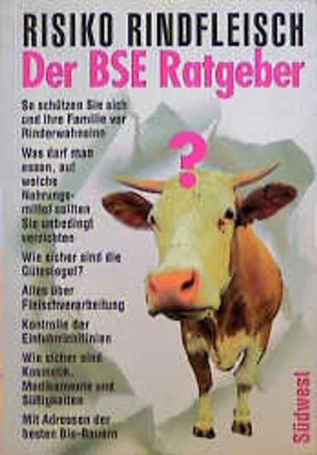 Risiko Rindfleisch - Der BSE-Ratgeber