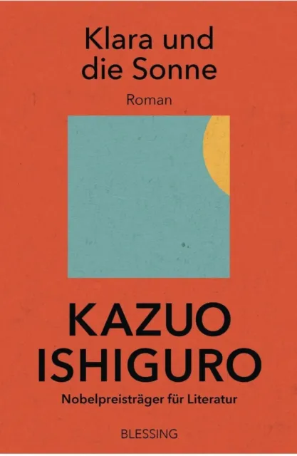 Kazuo Ishiguro (Literatur-Nobelpreis): Klara und die Sonne (Roman KI  Liebe) OVP