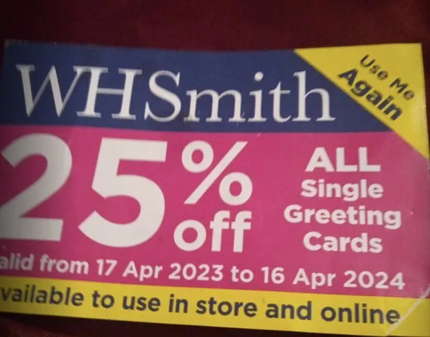 WH Smiths 25% off All single Greeting Cards exp 16th April 2024 multiuse Voucher