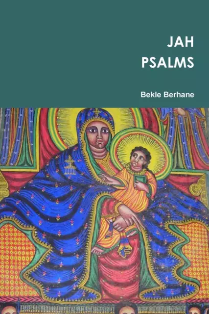 Bekle Berhane | Jah Psalms | Taschenbuch | Englisch (2012) | Paperback