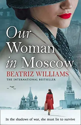 Our Woman in Moscow: A gripping, sp..., Williams, Beatr