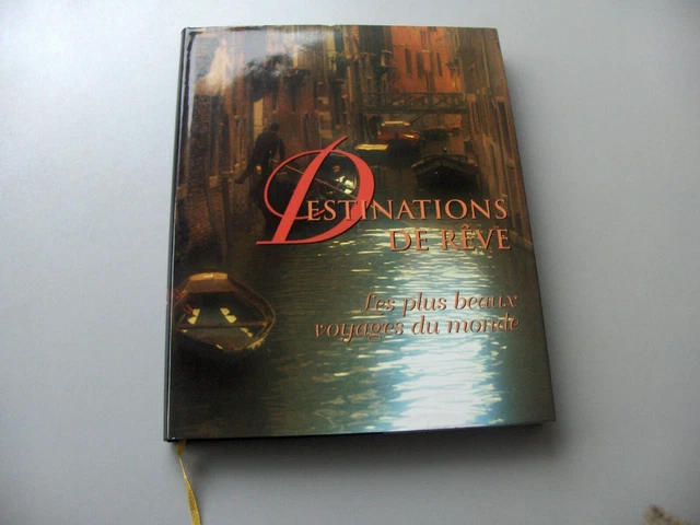 LIVRE DESTINATIONS DE REVE : les plus beaux voyages du monde 1996 avec