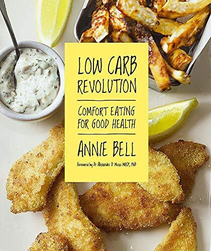 Low Carb Revolution: Comfort Eating for Good Health by Annie Bell, Paperback Use