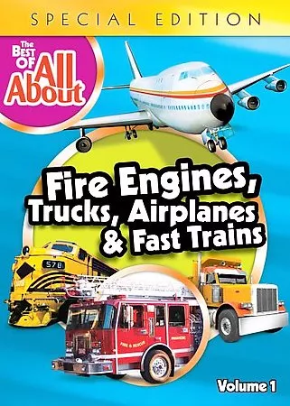 The Best of All About: Fire Engines, Trucks, Airplanes and Fast Trains Good