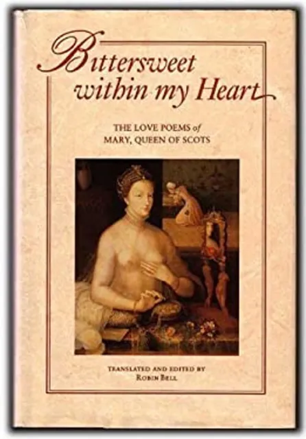 Bittersweet Dentro De Mi Corazón: The Love Poems Of María, Queen Of