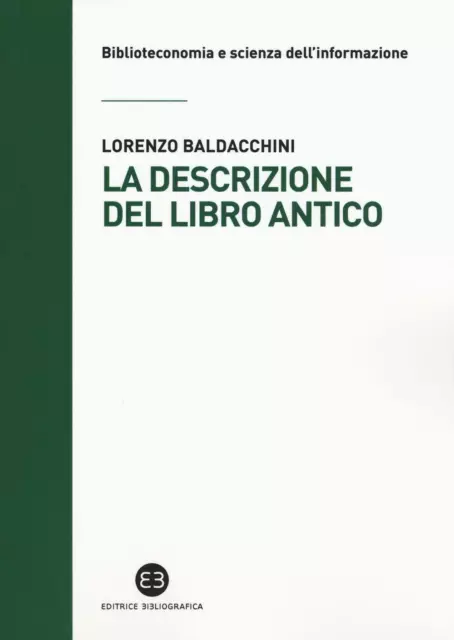 La descrizione del libro antico - Baldacchini Lorenzo