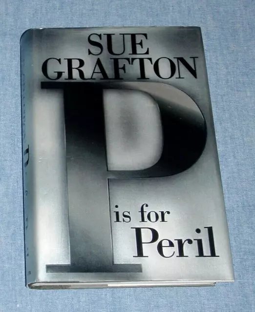 "P" IS FOR PERIL - Sue Grafton K. Millhone Alphabet Mystery Hardcover Very Good