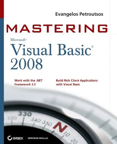 MASTERING MICROSOFT VISUAL BASIC 2008 By Evangelos Petroutsos **Mint Condition**