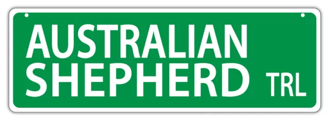 Plastic Street Signs: AUSTRALIAN SHEPHERD TRAIL (AUSSIE) | Dogs, Gifts