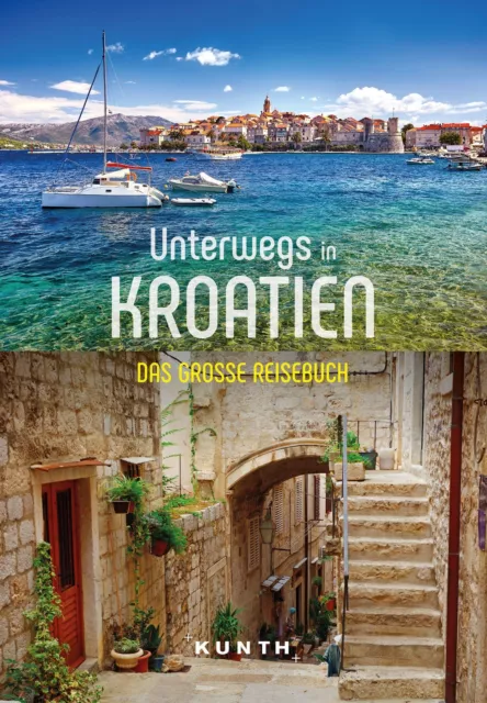 KUNTH Unterwegs in Kroatien | Daniela Schetar | Das große Reisebuch | Buch