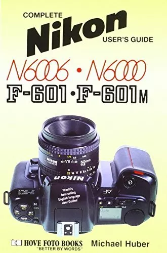 Nikon F.601 and F.601M (Hove User's Guide) by Huber, Michael Paperback Book The