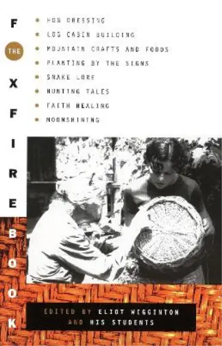 The Foxfire Book (Poche) Foxfire Series