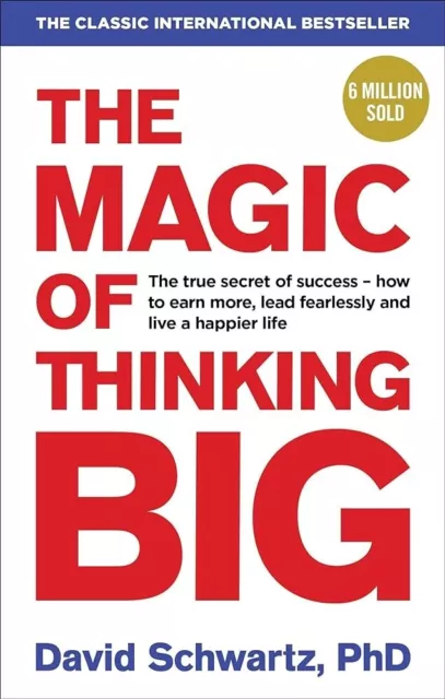 The Magic of Thinking Big by David J Schwartz (DIGITAL COPY)