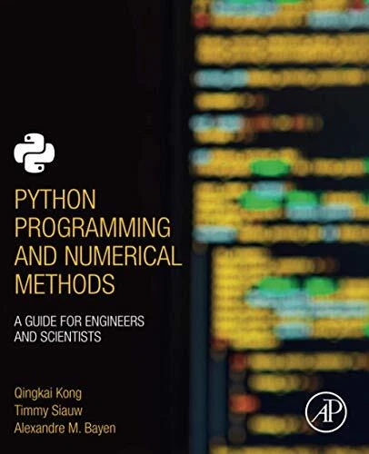 PYTHON PROGRAMMING AND Numerical Methods: A Guide for Engineers and ...