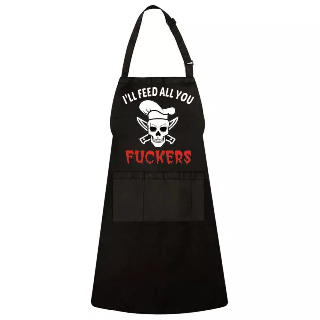 Skull I'll Feed All You F**kers Funny Kitchen Cooking Unisex Apron With 3 Pocket