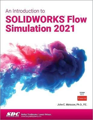 AN INTRODUCTION TO SOLIDWORKS Flow Simulation 2021 £56.66 - PicClick UK