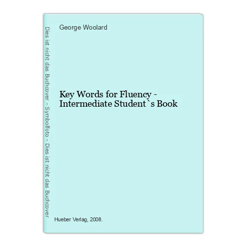 Key Words for Fluency - Intermediate Student`s Book Woolard, George: