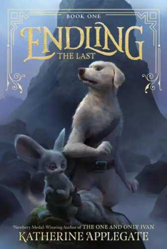 Endling #1: The Last - Paperback By Applegate, Katherine - ACCEPTABLE