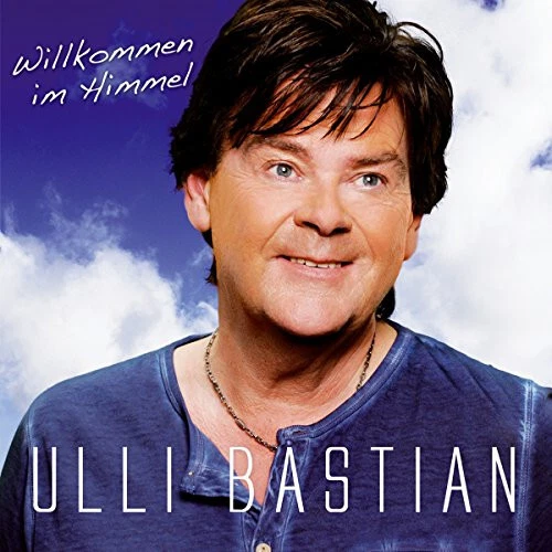 Bastian,Ulli - Willkommen im Himmel